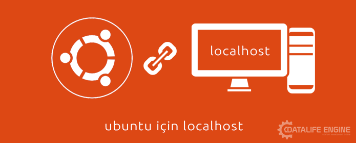 Ubuntu Localhost Kurulumu ve DLE Ayarlamaları
